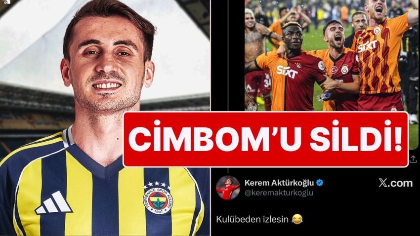 Galatasaray Paylaşımlarını Sildi: Kerem Aktürkoğlu Fenerbahçe’ye Geliyor