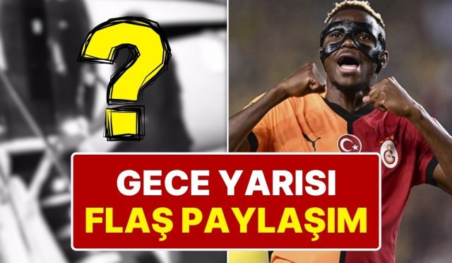 gece-yarisi-osimhenden-galatasaray-paylasimi-galatasaray-osimhene-kavusuyor-lSNc9gVg.jpg