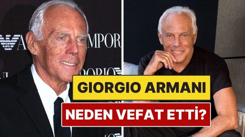 Giorgio Armani Kimdir, Kaç Yaşında? İtalyan Moda Dizayncısı Giorgio Armani Sebep Vefat Etti?
