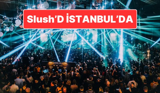 global-girisimcilik-ruzg-ri-turkiyede-esecek-slushd-birinci-kere-istanbulda-UeZP8phY.jpg