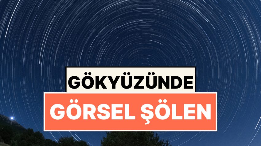 Gökyüzünde Görsel Şölen! Türkiye’den Perseid Meteor Yağmuru İmajları