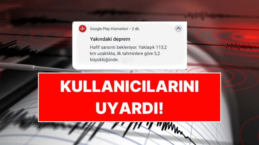 Google, Balıkesir Sarsıntısını Yaklaşık 30 Saniye Evvel Haber Verdi!