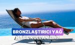 gunesin-altinda-parlamak-isteyenler-icin-bronzlastirici-yag-ne-vakit-ve-nasil-kullanilir-ZN9lIF4c.jpg