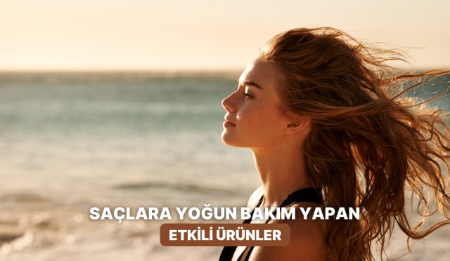 gunesten-sonra-saclarina-agir-nem-bakimi-yapabilecegin-eserler-lISPPNdj.jpg