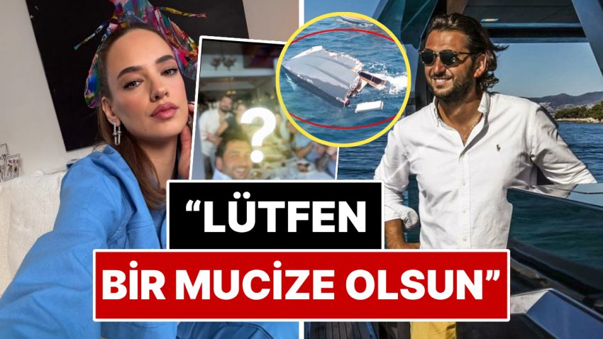 Halit Yukay’a İlişkin Yat Parçalanmış Olarak Bulunmuştu: Ünlü Oyuncu Seda Bakan, Yakın Arkadaşı İçin Mucize Diledi