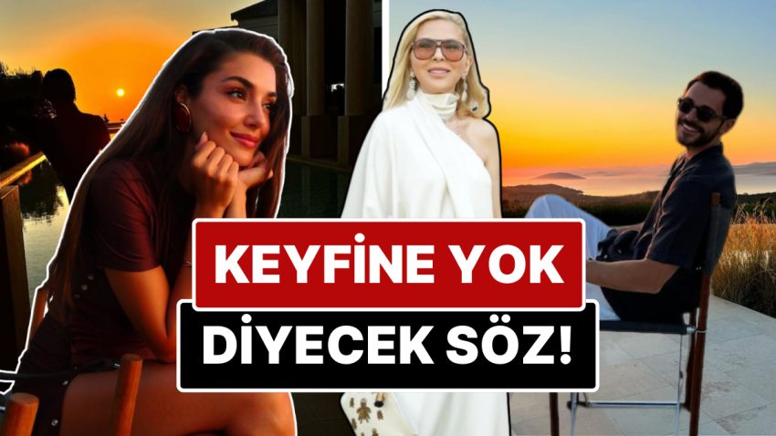 Hande Erçel ve Hakan Sabancı Ayrılığı Sonrası Dilek Sabancı’dan Eski Aşıkların Tatil Yerinden Manidar Gönderi