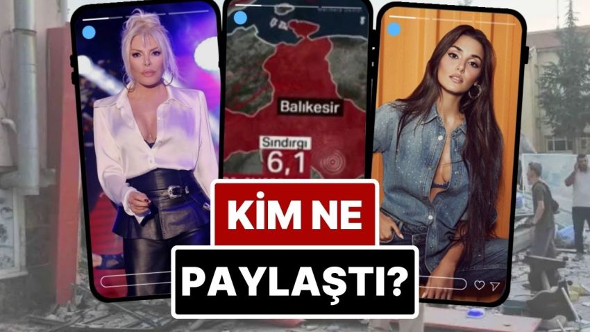Hande Erçel’den Danla Bilic’e 10 Ağustos Balıkesir Sarsıntısına Kayıtsız Kalmayan Ünlülerin Instagram Öyküleri