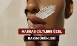 hassas-ciltlerin-bakmasi-gereken-10-nazik-bakim-eseri-rhc1xaRE.jpg