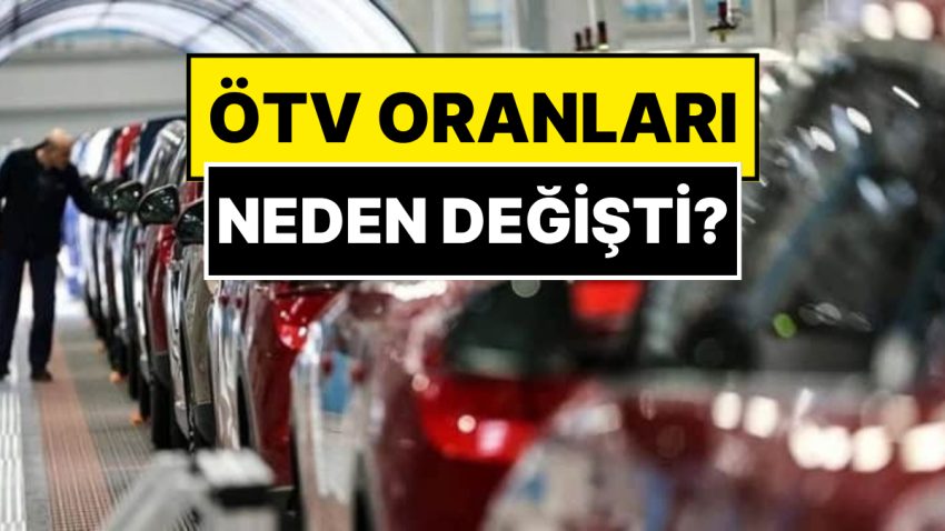 Hazine ve Maliye Bakanlığı’ndan ÖTV Açıklaması: Arabada ÖTV Oranları Neden Değişti?
