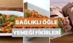 hem-karnin-doysun-hem-vicdanin-rahat-olsun-dusuk-kalorili-10-oglen-yemegi-fikri-dgNCYxqa.jpg