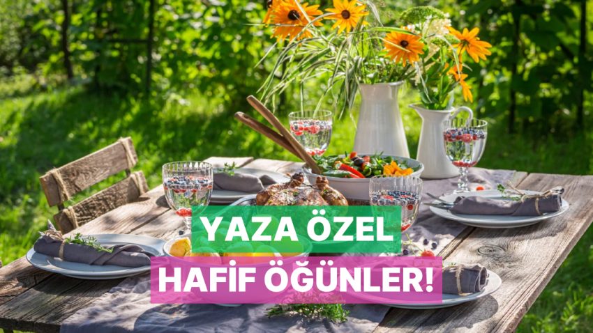 Hem Tok Meblağ Hem Mideyi Zorlamaz: Yaz Aylarında Sindirimi Kolay 10 Sağlıklı Öğün