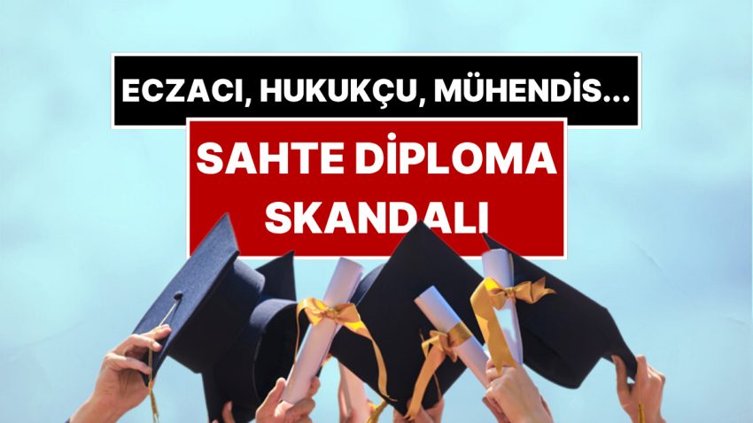 Hukukçu, Mühendis, Eczacı… Türkiye Sahte Diploma Skandalını Konuşuyor!