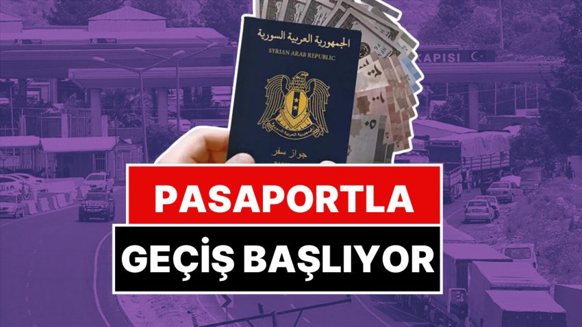 İçişleri Bakanlığı Duyurdu: Suriye’ye Pasaportlu Geçiş Başlıyor