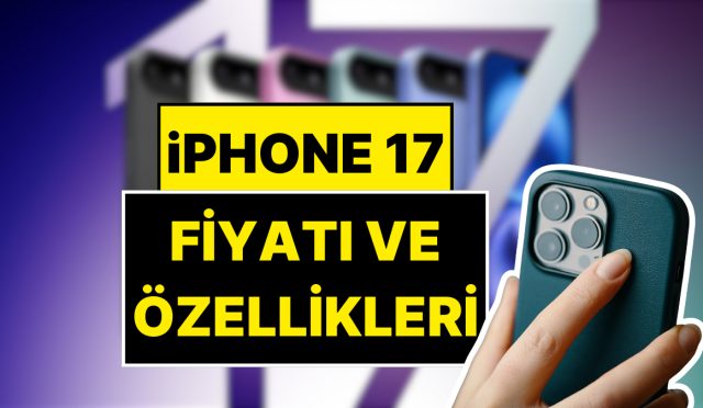 iphone-17nin-cikis-tarihi-muhakkak-oldu-iphone-17-fiyati-ve-ozellikleri-xuOvjHWt.jpg