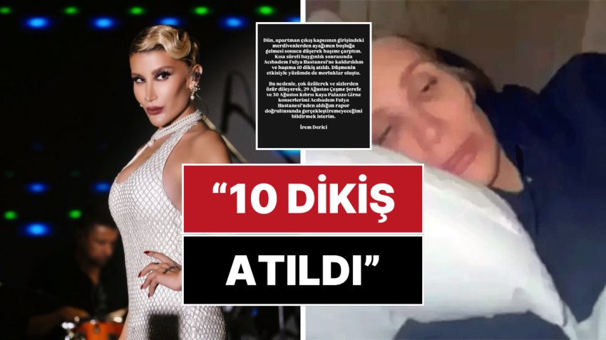 İrem Derici Yeniden Hastanelik Oldu: Başına 10 Dikiş Atıldı, Konserleri İptal!