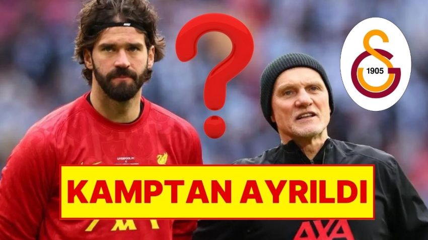İsmi Galatasaray ile Anılan Alisson Becker Liverpool Kampından Ayrıldı