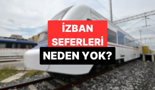 izban-grevde-mi-neden-calismiyor-izban-seferleri-ne-vakit-baslayacak-Z6E2sjgZ.jpg