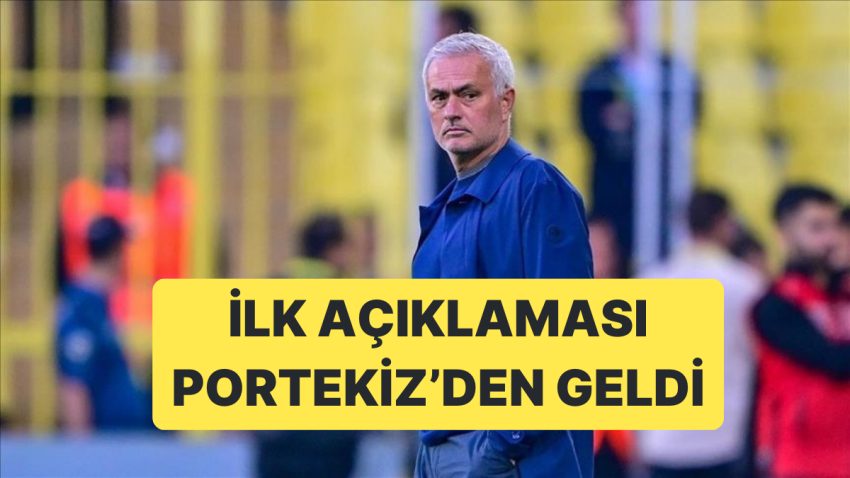 Jose Mourinho, Fenerbahçe’den Ayrılığıyla İlgili Portekiz’de Birinci Açıklamayı Yaptı