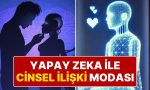 konfor-ve-ahenk-bastan-cikariyor-yapay-zeka-ile-ask-yasayan-da-var-cinsel-ilgi-rSHXEVQE.jpg