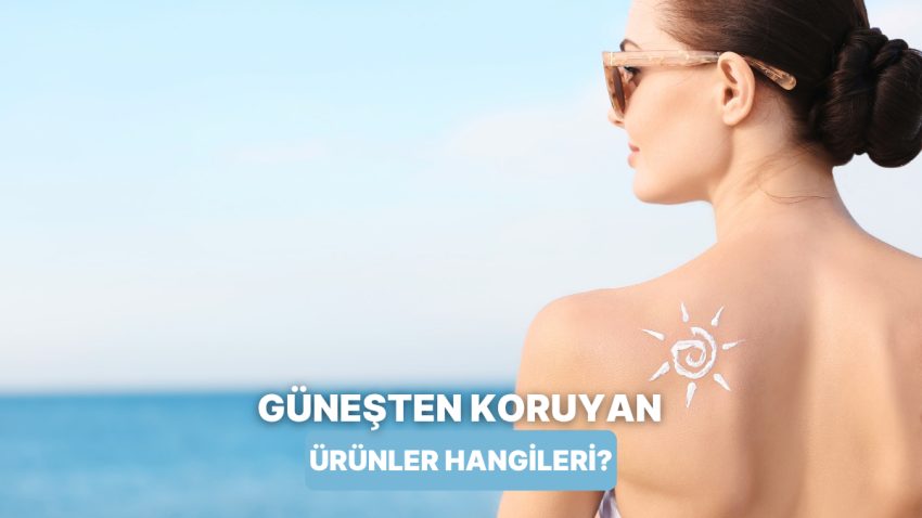 Mineral mi Kimyasal mı? 2025 Yazında Tercih Edebileceğiniz 10 Güneş Kollayıcı