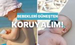 miniklerin-cildi-gunesle-dost-olsun-diye-yazin-bebegini-gunesten-koruyacak-10-formul-ynsXt6nQ.jpg