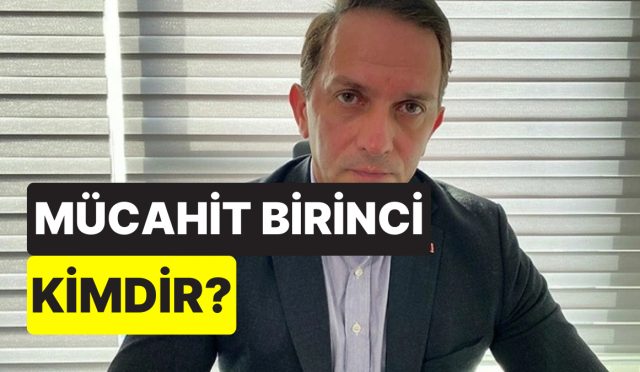 mucahit-birinci-kimdir-kac-yasindadir-mucahit-birinci-neden-gundemde-FhkXwhyt.jpg