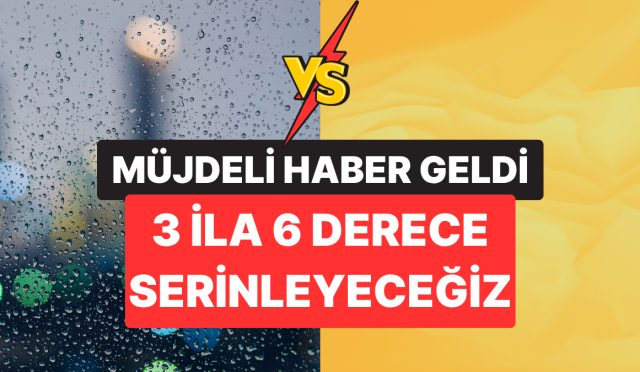 mujdeli-haber-geldi-meteoroloji-persembe-gununden-itibaren-havalarin-serinleyecegini-acikladi-XQNdfGfB.jpg