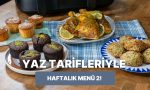 ne-pisirsem-sikintisina-son-veriyoruz-airfryerda-yaz-tanimlariyla-haftalik-menu-2-QHzVjFfV.jpg