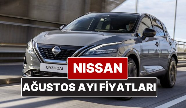 nissan-fiyat-listesi-agustos-2025-iste-nissan-qashqai-juke-qashqai-e-power-ve-x-trail-aktuel-DknNeBN2.jpg