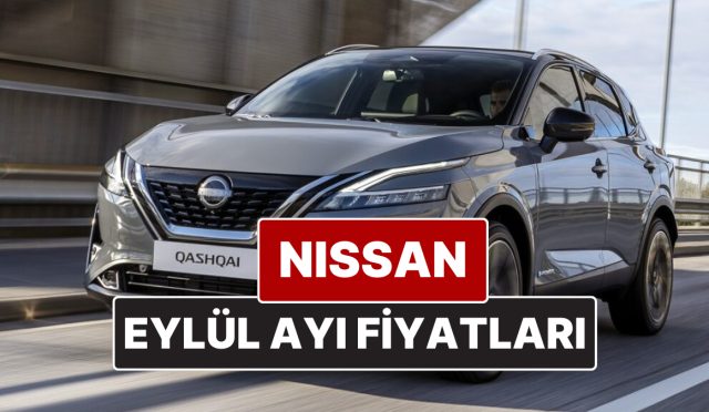 nissan-fiyat-listesi-eylul-2025-iste-nissan-qashqai-juke-qashqai-e-power-ve-x-trail-aktuel-KtJGNqaC.jpg