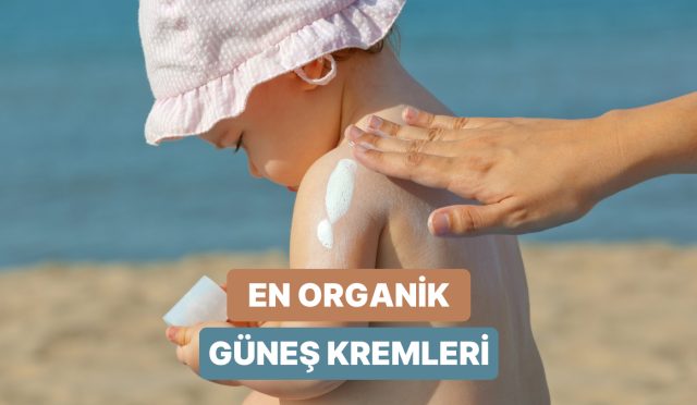 organikten-yana-olanlara-bebek-gunes-kremi-secerken-nelere-dikkat-etmelisiniz-81mQzlu7.jpg