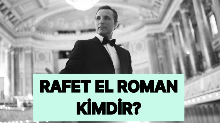 Rafet El Roman Kimdir, Kaç Yaşında? Rafet El Roman’ın Müzikleri
