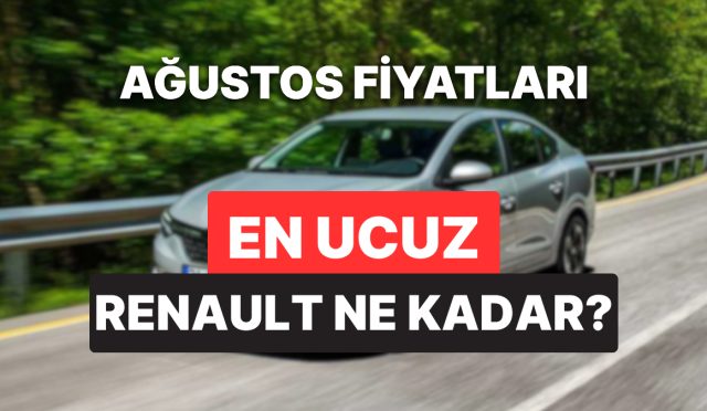 renault-fiyat-listesi-agustos-2025-renault-clio-austral-megane-captur-duster-ve-rafale-simdiki-2PHw7MwY.jpg