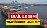 reuters-yazdi-turkiye-israil-ile-gemi-trafigini-kisitladi-Q31TaV4k.jpg