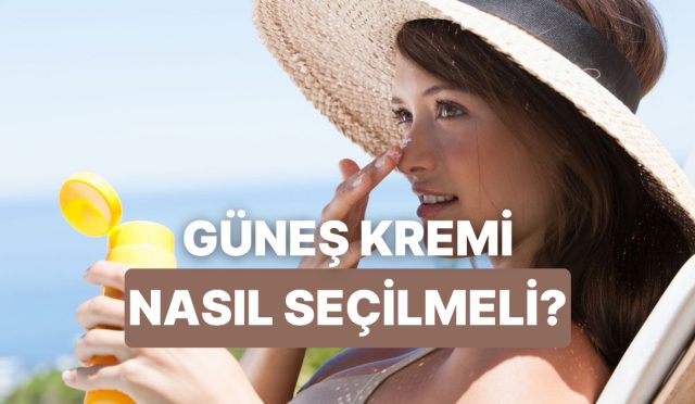 spf-101-gunes-kremi-secerken-nelere-dikkat-etmelisiniz-GUFB1hfI.jpg