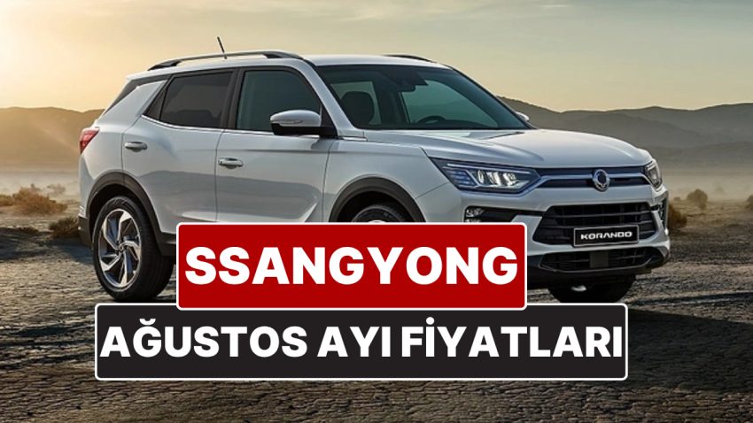 SsangYong Fiyat Listesi Ağustos 2025! İşte SsangYong Actyon, Torres, Musso Grand ve Korando Yeni Fiyatları