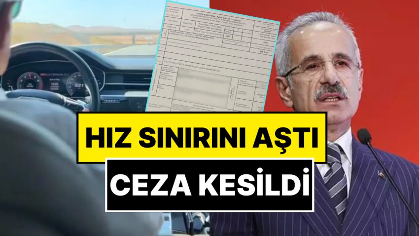 Sürat Sınırını Aşan Ulaştırma Bakanı Uraloğlu’na Trafik Cezası Kesildi