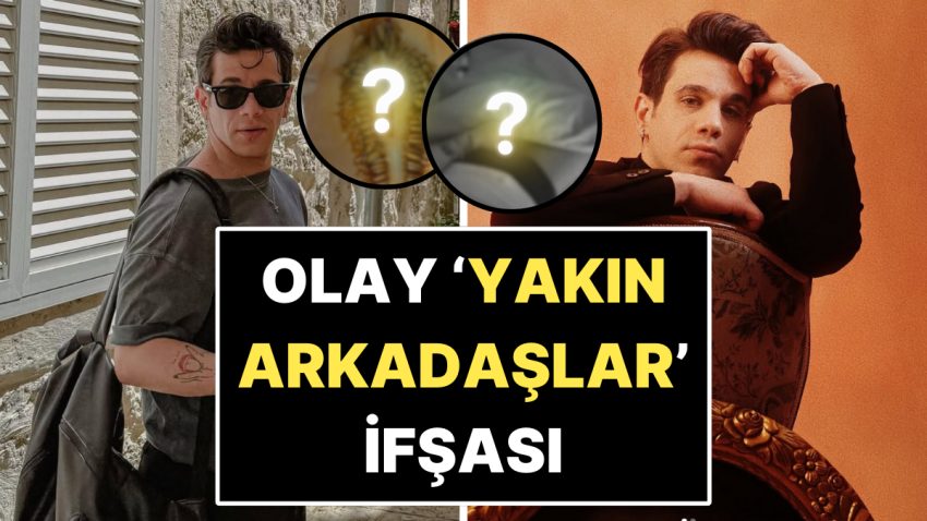 Taciz İfşaları Çıkan Oyuncu Anıl Daldal’ın “Yakın Arkadaşlar”da Paylaştığı Argüman Edilen Nahoş Fotoğraflar!