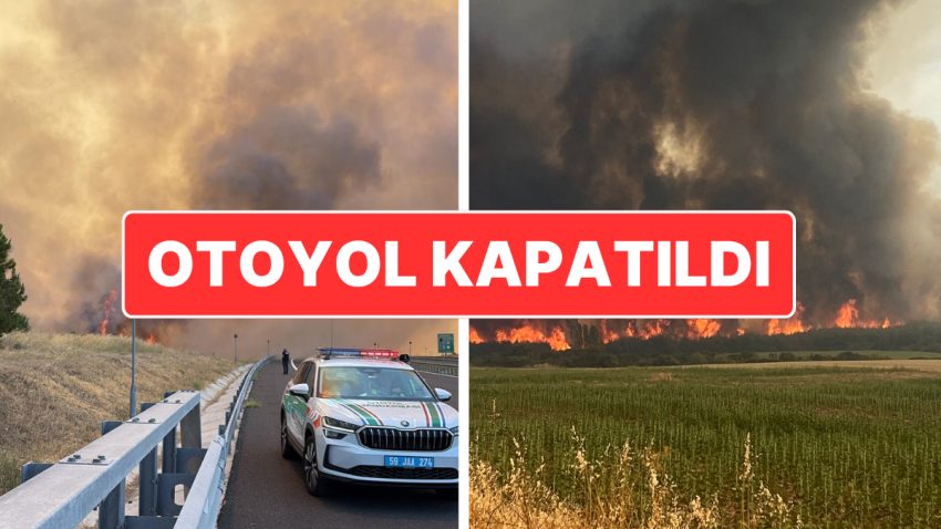 Tekirdağ’daki Yangın Çanakkale’ye Sıçramıştı: Malkara Çanakkale Otoyolu’nun Bir Kısmı Kapatıldı