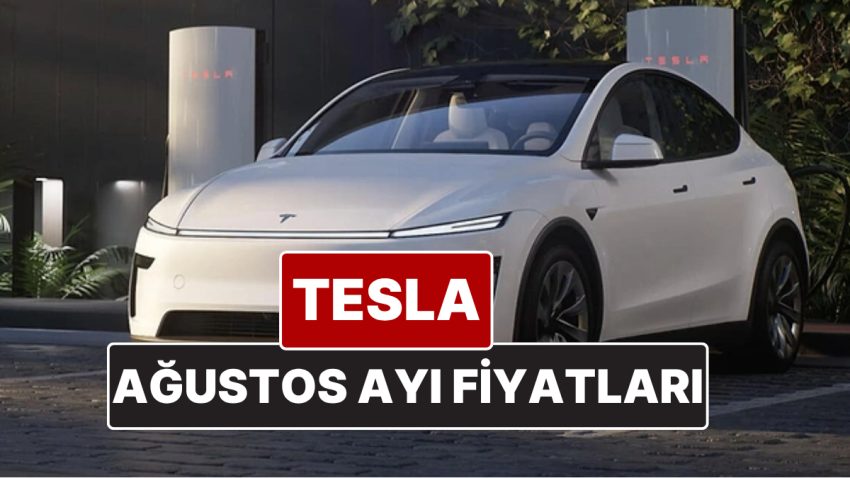 Tesla Fiyat Listesi Ağustos 2025! İşte Tesla Model Y Yeni Fiyatları ve Özellikleri