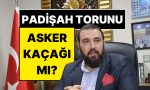 tez-diplomasi-gecersiz-cikan-padisah-torunu-kayihan-osmanoglu-asker-kacagi-cikti-U3KE3XtJ.jpg