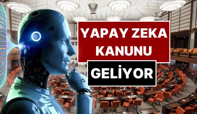 turkiyede-bir-birinci-yapay-zeka-icin-kanun-teklifi-uymayana-para-cezasi-ve-mahpus-var-7qVtV5T2.jpg