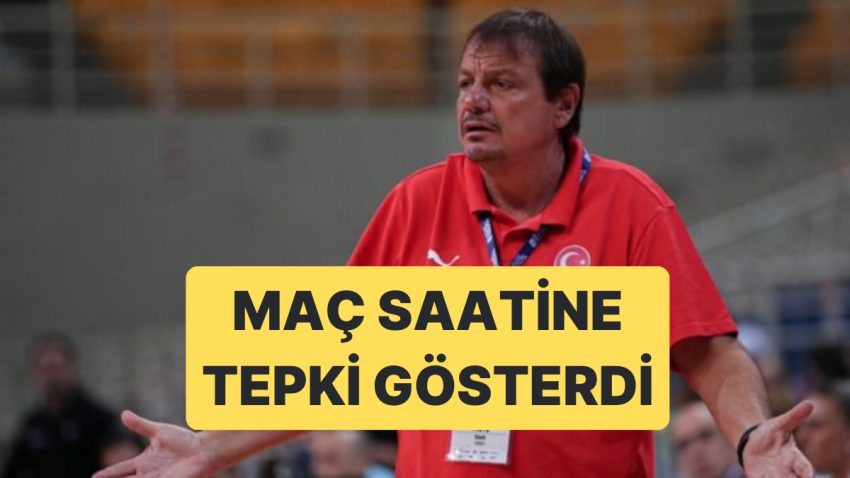 Ulusal Grup Baş Antrenörü Ergin Ataman, Türkiye-İsveç Maçı Saatine Reaksiyon Gösterdi