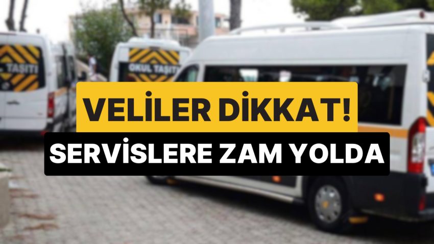 Veliler Dikkat: İstanbul ve Ankara’daki Okul Servislerine İstenen Artırım Oranı Muhakkak Oldu