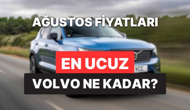 volvo-fiyat-listesi-agustos-2025-xc60-xc90-ec40-ex40-ve-xc40-aktuel-fiyatlar-YxL1ctCI.jpg
