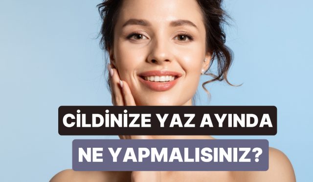 yaz-aylarinda-cilt-bakim-rutininizi-nasil-hafifletebilirsiniz-adim-adim-anlatiyoruz-RQ7VPYeT.jpg