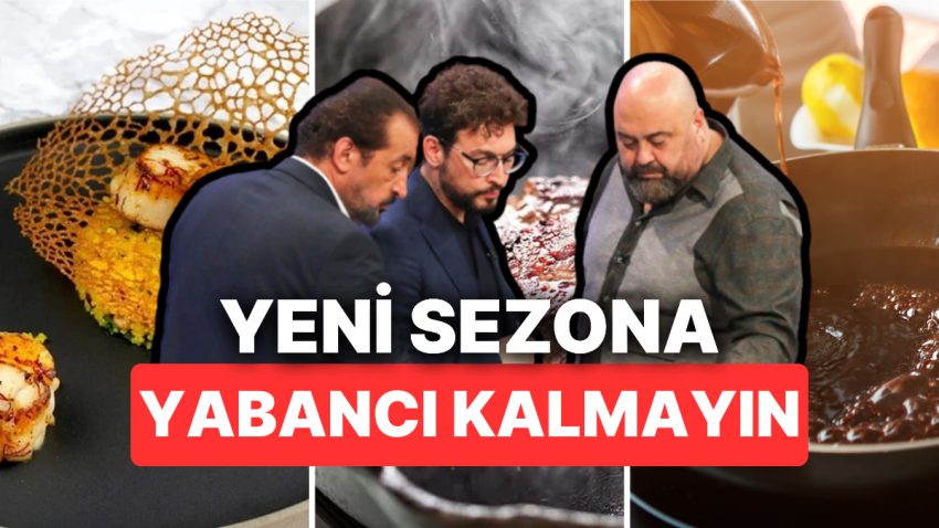 Yeni Dönem Adım Adım Başlarken MasterChef’te Sık Kullanılan Tabirleri Öğrenelim!