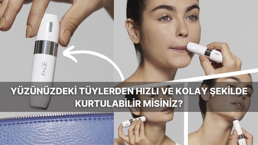 Yüzünüdeki Tüylerden Süratli ve Kolay Halde Kurtulun! Braun Face Küçük Tüy Dökücü Yüz Epilatörü’nü İnceledik